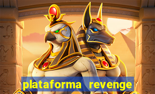 plataforma revenge tigrinho 2